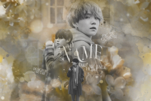 Fanfic / Fanfiction My name - take me back home
