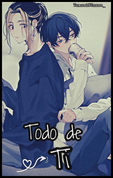 Fanfic / Fanfiction Todo De Ti-- FuyuTora 18