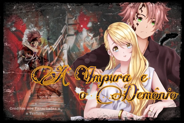 Fanfic / Fanfiction A Impura e o Demônio - NaLu