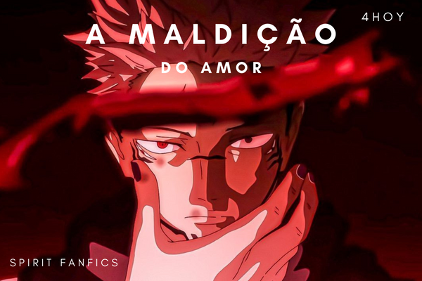 Fanfic / Fanfiction A Maldição Do Amor - Ryomen Sukuna