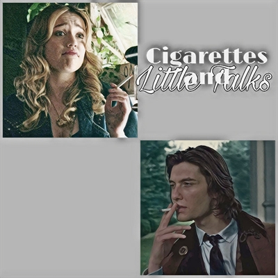 Fanfic / Fanfiction Cigarettes and little talks