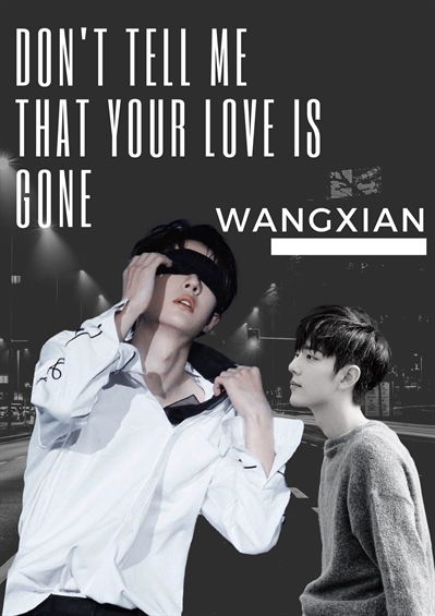 Fanfic / Fanfiction Don't Tell Me That Your Love Is Gone