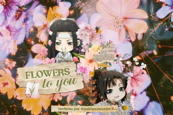 Fanfic / Fanfiction Flowers to You