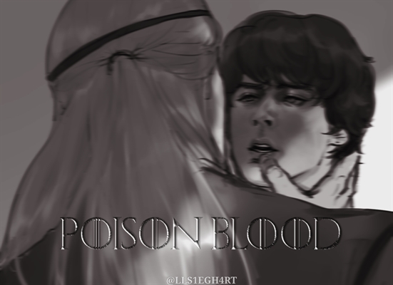 Fanfic / Fanfiction Poison Blood; lucemond.