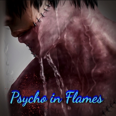 Fanfic / Fanfiction Psycho in Flames( Dabi-Toya Todoroki e a garota do bosque)