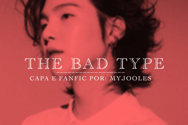 Fanfic / Fanfiction The Bad Type - Min Yoongi