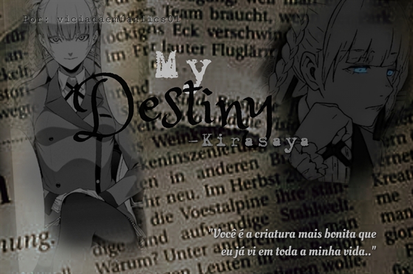 Fanfic / Fanfiction The Destiny - Kirasaya