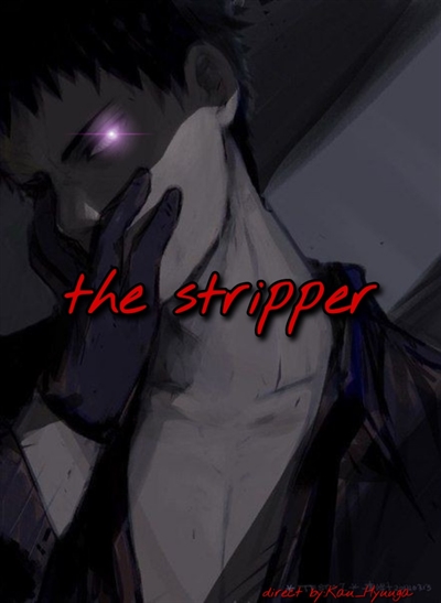 Fanfic / Fanfiction The Stripper-Tobidei