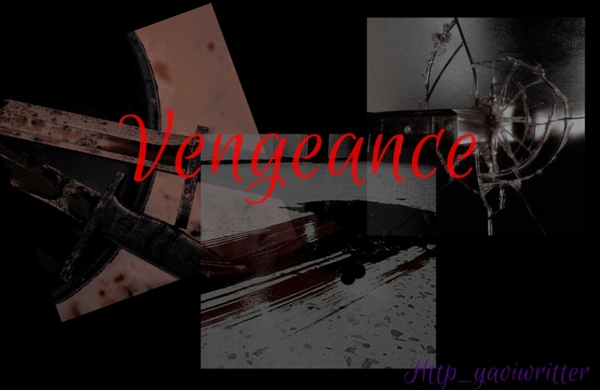 Fanfic / Fanfiction Vengeance