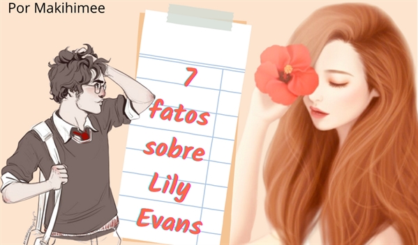 História 7 Fatos Sobre Lily Evans 1 Lily Evans é Diferente