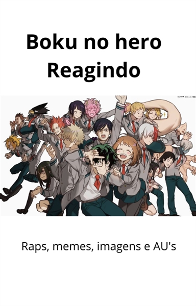 História Boku No Hero reagindo - História escrita por Juuujubs - Spirit  Fanfics e Histórias