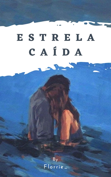 Fanfic / Fanfiction Estrela Caída