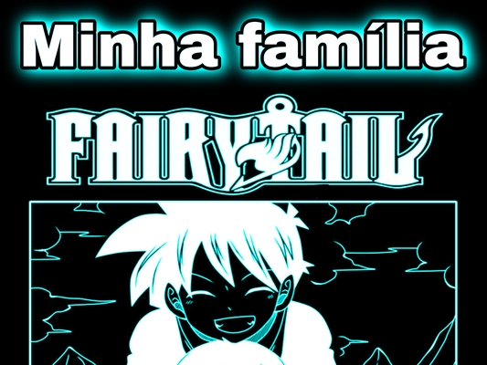 Fanfic / Fanfiction Fairy Tail: minha família