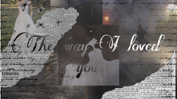 Fanfic / Fanfiction The way i loved you - Lizago