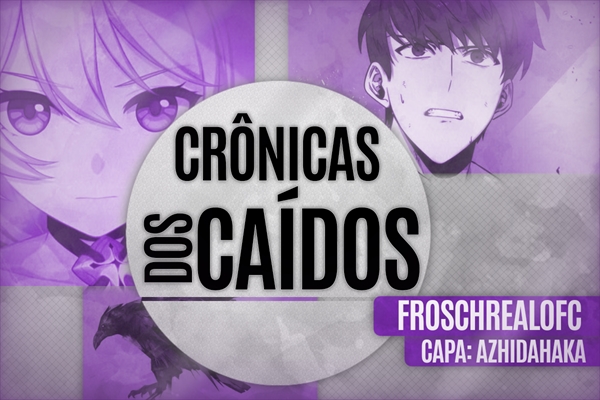 Fanfic / Fanfiction Crônicas dos Caídos - Interativa.