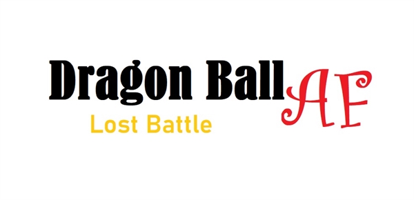 Fanfic / Fanfiction Dragon Ball Af (Lost Battle)