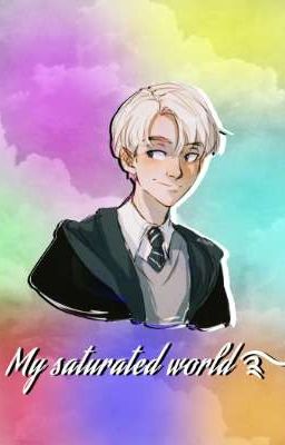 Fanfic / Fanfiction Drarry - My saturated world