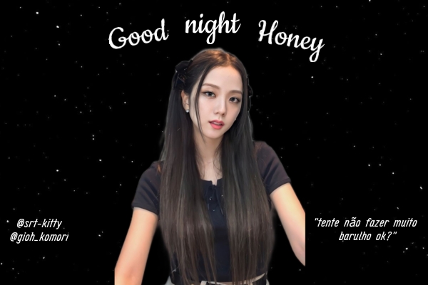 História Good Night Honey Imagine Kim Jisoo Blackpink História Escrita Por Srt Kitty