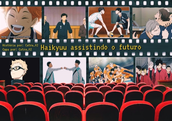 Fanfic / Fanfiction Haikyuu assistindo o futuro