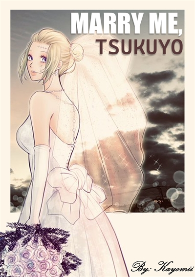 Fanfic / Fanfiction Marry me, Tsukuyo!