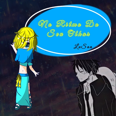 Fanfic / Fanfiction No Ritmo Do Seu Olhar - LuSan ( Luffy e Sanji ) ABO Universo