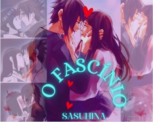 Fanfic / Fanfiction O Fascínio (SasuHina)