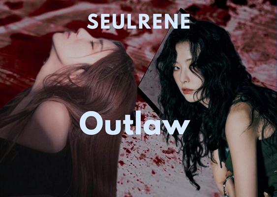 Fanfic / Fanfiction Outlaw - Seulrene (ABO Seulgi G!P)