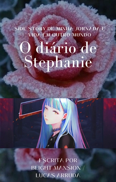 História O Diário De Stephanie Side Story Isekai História Escrita Por Blightmansion 3949