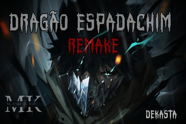 Fanfic / Fanfiction Dragão Espadachim-Remake