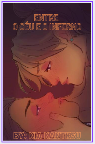 Fanfic / Fanfiction Entre o céu e o inferno