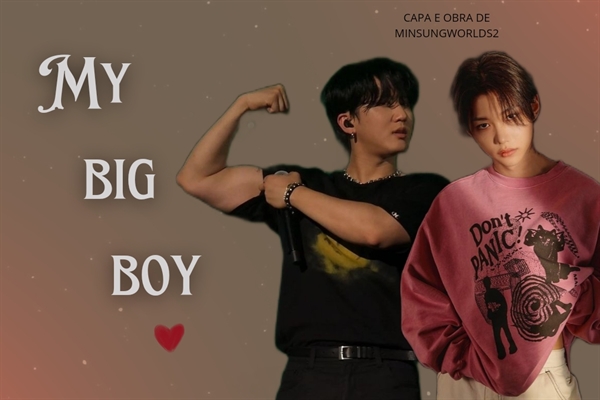 Fanfic / Fanfiction My big boy - Changlix