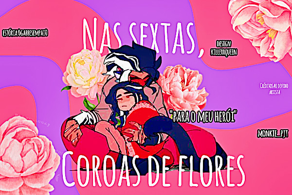 Fanfic / Fanfiction Nas Sextas, Coroas De Flores