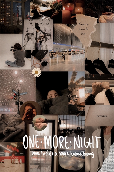 Fanfic / Fanfiction One More Night - uma história sobre Kwon Jiyong (BIGBANG).