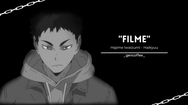 Fanfic / Fanfiction Filme - Hajime Iwaizumi