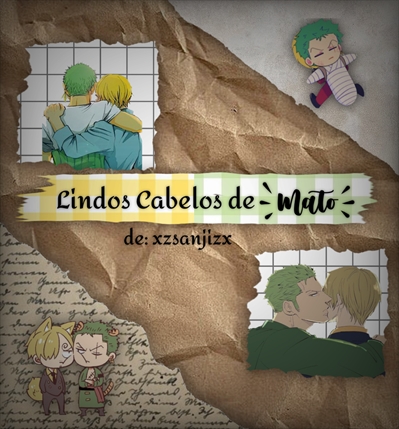 Fanfic / Fanfiction Lindos Cabelos de Mato (ZoSan)