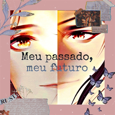 Fanfic / Fanfiction Meu passado, meu futuro - Hualian