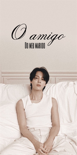 Fanfic / Fanfiction O amigo do meu marido - Park Jimin - HOT (BTS)