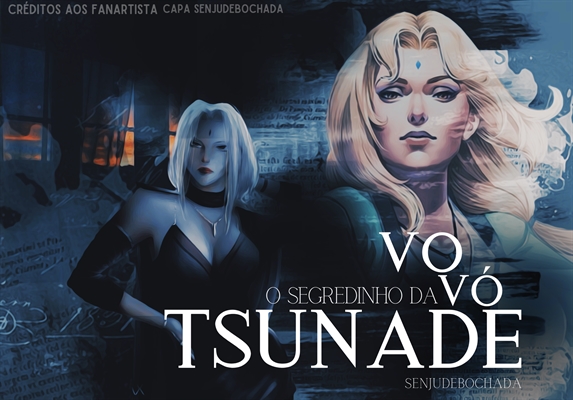 Fanfic / Fanfiction O Segredinho da vovó Tsunade