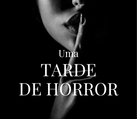 Fanfic / Fanfiction Uma tarde de horror