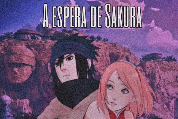 História A Espera De Sakura Sasusaku História Escrita Por Mallyhyuga Spirit Fanfics E 2156