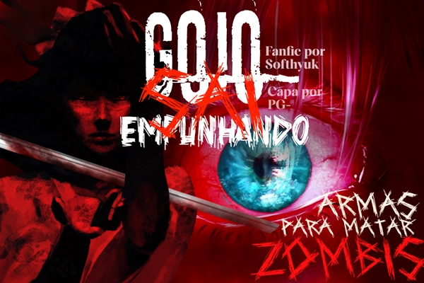 Fanfic / Fanfiction Gojo sai empunhando armas para matar zombis