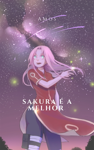 História Sakura é A Melhor História Escrita Por Quadrakiss Spirit Fanfics E Histórias