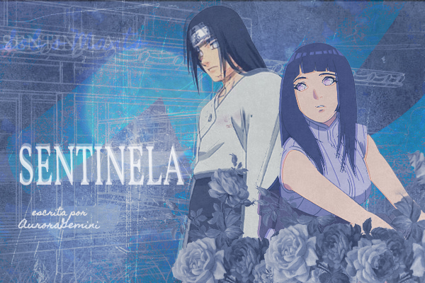 Fanfic / Fanfiction Sentinela (NejiHina)