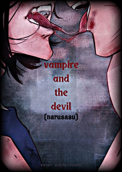 Fanfic / Fanfiction Vampire and the Devil (narusasu)