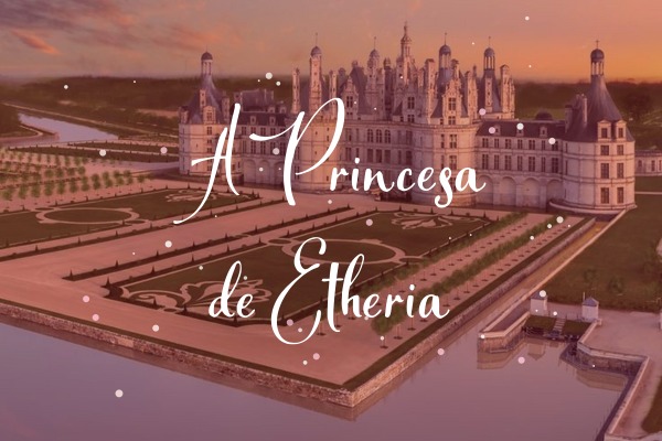 Fanfic / Fanfiction A Princesa de Etheria