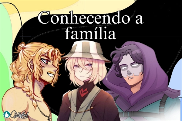 Fanfic / Fanfiction Conhecendo a família