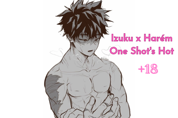 Fanfic / Fanfiction Izuku x Harém: One Shot's Hot