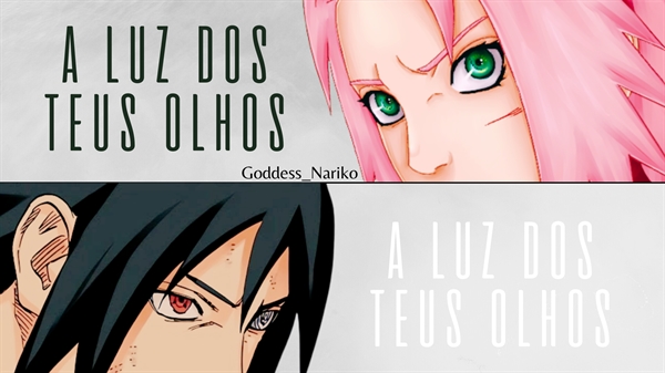 História Naruto e Sasuke-Seus Olhos - História escrita por Flor_de_luz -  Spirit Fanfics e Histórias