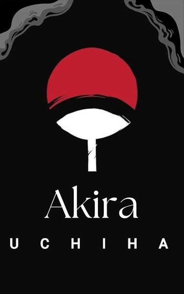 História Akira Uchiha - História escrita por kaminaria - Spirit Fanfics ...