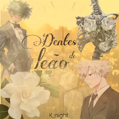 Fanfic / Fanfiction Dentes-de-leão